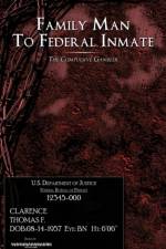 Family Man To Federal Inmate af Thomas F. Clarence
