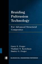 Braiding Pultrusion Technology af Dmitry Freger
