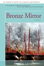 Bronze Mirror af Jeanne Larsen
