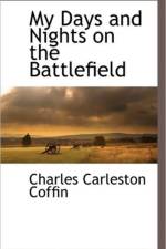 My Days and Nights on the Battlefield af Charles Carleston Coffin
