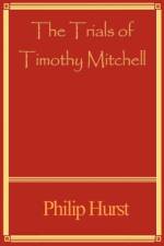 The Trials of Timothy Mitchell af Philip Hurst