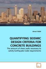 Quantifying Seismic Design Criteria for Concrete Buildings af Ahmet Tuken