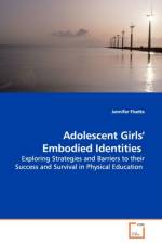 Adolescent Girls' Embodied Identities af Jennifer (Ithaca College) Fisette