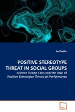 Positive Stereotype Threat in Social Groups af Joel Nadler