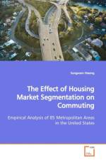 The Effect of Housing Market Segmentation on Commuting af Sungsoon Hwang
