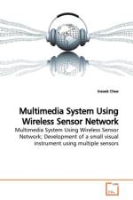 Multimedia System Using Wireless Sensor Network af Insook Choe