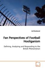 Fan Perspectives of Football Hooliganism af Joel Rookwood