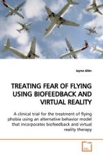 Treating Fear of Flying Using Biofeedback and Virtual Reality af Jayme Albin