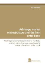 Arbitrage, Market Microstructure and the Limit Order Book af Jörg Osterrieder