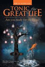Tonic for Great Life af Kiran Kurwade