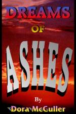 Dreams of Ashes af Dora McCuller