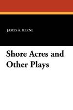 Shore Acres and Other Plays af James a Herne