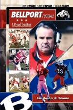 Bellport Football a Proud Tradition af Christopher R Vaccaro