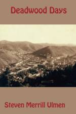 Deadwood Days af Steven Merrill Ulmen