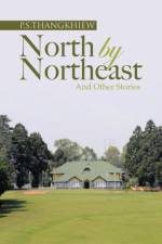 North by Northeast and Other Stories