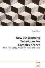 New 3D Scanning Techniques for Complex Scenes af Tongbo Chen