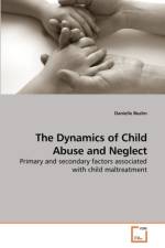 The Dynamics of Child Abuse and Neglect af Danielle Beahn