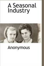 A Seasonal Industry af Anonymous