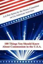 100 Things You Should Know about Communism in the U.S.A. af Committee on Un-American Activities