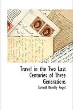 Travel in the Two Last Centuries of Three Generations af Samuel Romilly Roget