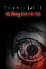 Stalking the Evil Eye af Richard Jay
