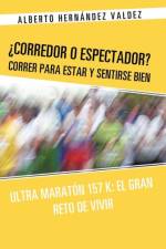 Corredor O Espectador? Correr Para Estar y Sentirse Bien af Alberto Hernandez Valdez