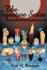 The Signature Series af Erik G. Ossimina