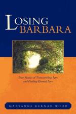 Losing Barbara af Maryanne Kernan Wood