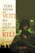 Too Young to Vote But Old Enough to Kill af DF Ryschka