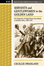 Servants and Gentlewomen to the Golden Land af Cecillie Swaisland