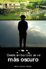 Desde Arriba Todo Se Ve Mas Oscuro af Martin Gomez Valadez