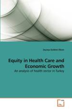 Equity in Health Care and Economic Growth af Zeynep Guldem OEkem