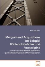 Mergers and Acquisitions am Beispiel Boehler-Uddeholm und Voestalpine af Paula Ewa Serkis
