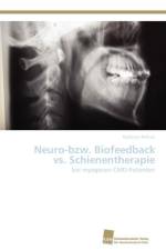 Neuro-bzw. Biofeedback vs. Schienentherapie af Roknic Radovan
