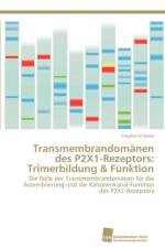 Transmembrandomanen des P2X1-Rezeptors af Speer Stephanie