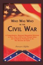 Who Was Who in the Civil War af Stewart Sifakis