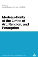 Merleau-Ponty at the Limits of Art, Religion, and Perception