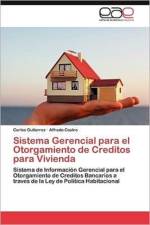 Sistema Gerencial Para El Otorgamiento de Creditos Para Vivienda af Carlos Gutiérrez