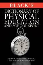 Black's Dictionary of Physical Education and School Sport af Dean Williams