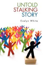 Untold Stalking Story af Evelyn White