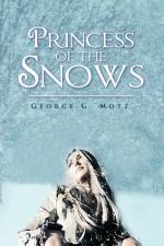 Princess of the Snows af George G Motz