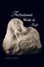 The Enchanted World of Sleep af Peretz Lavie