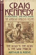 Craig Kennedy-Scientific Detective