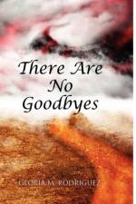 There Are No Goodbyes af Gloria M (University of California Rodriguez
