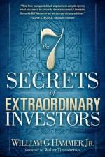 The 7 Secrets of Extraordinary Investors af William G. Hammer