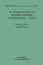An Introduction to Modern Japanese Orthography af Elizabeth F. Gardner
