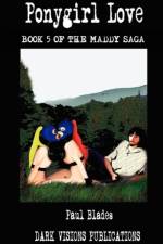 Ponygirl Love- Book Five of the Maddy Saga af Paul Blades