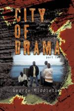 City of Drama Part 2 af George Middleton