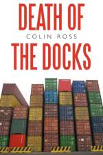Death of the Docks af Colin Ross
