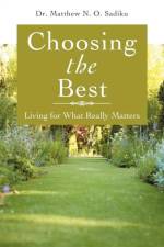 Choosing the Best af Dr. Matthew N. O. Sadiku